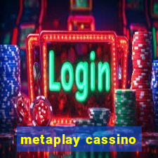 metaplay cassino